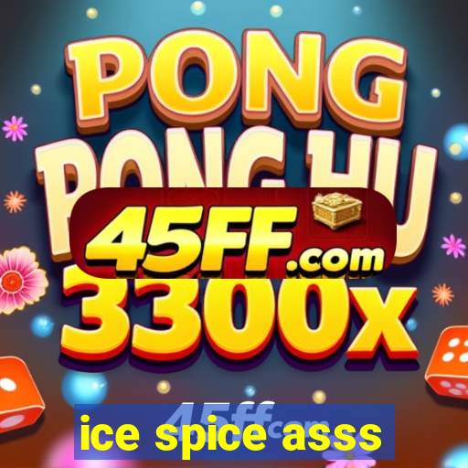 ice spice asss